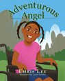 Adventurous Angel - Chris Lee - 9798990924406