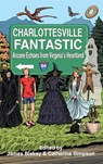Charlottesville Fantastic - James Blakey ; Catherine Simpson - 9798990934023