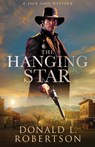The Hanging Star: A Jack Sage Western - Donald L. Robertson - 9798991260107