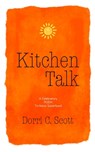 Kitchen Talk - Dorri C. Scott - 9798991414104