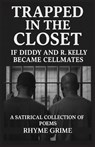 Trapped In The Closet - Rhyme Grime - 9798991477727