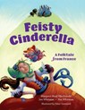 Feisty Cinderella - Margaret Read MacDonald ; Jen And Nat Whitman - 9798991603911