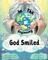 In the Beginning, God Smiled - David Lahm - 9798991663502