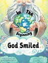 In the Beginning, God Smiled - David Lahm - 9798991663526