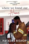 Where We Found Our Home - Natasha Bishop - 9798991876605