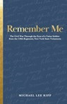 Remember Me: The Civil War Through the Eyes of a Union Soldier from the 159th Regiment, New York State Volunteers - Michael Lee Kipp - 9798992034400