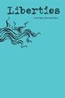 Liberties Journal of Culture & Politics - Sean Wilentz ; Andrew Delbanco ; Lewis Hyde ; Carissa Veliz - 9798992201031