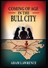 Coming of Age in the Bull City - Adam Lawrence - 9798992296525