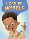 I Can Be Myself - Bird Collier - 9798992432510