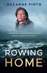Rowing Home - Suzanne Pinto - 9798992594546