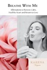 Breathe With Me - Karena Virginia - 9798992594584