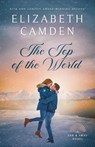 The Top of the World - Elizabeth Camden - 9798993406701