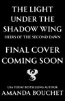 The Light Under the Shadow Wing - Amanda Bouchet - 9798993431802