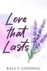 Love that Lasts - Kelly Gooding - 9798993524108