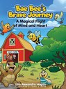 Bae Bee's Brave Journey - Lina Alexandra Hogan - 9798993531526