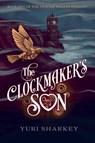 The Clockmaker's Son - Yuri Sharkey - 9798993609317