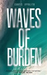 Waves of Burden - Curtis Ippolito - 9798993883670