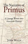 The Narrative of Primus - John Mills - 9798994411827