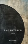 The Interval - Neil D Powell - 9798994417232