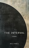 The Interval - Neil D Powell - 9798994417249