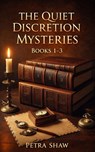 The Quiet Discretion Mysteries - Petra Shaw - 9798994427828