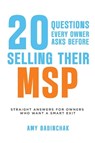 20 questions every owner asks before selling their MSP - Amy A Babinchak - 9798994774205