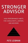 Stronger Advisor - Pete Leibman - 9798994819203