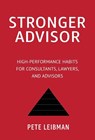 Stronger Advisor - Pete Leibman - 9798994819227