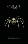 Bonemeal - Michael Hernandez - 9798994883495