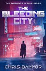 The Bleeding City - Chris Bannor - 9798994943014