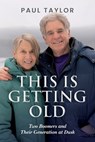 This Is Getting Old - Paul Taylor - 9798995223900