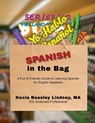 Spanish in the Bag - Kecia Beasley Lindsey - 9798995281702