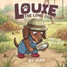 Louie The Long Dog - Kadi White - 9798995574705