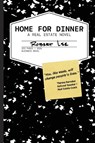 Home for Dinner - Robert Lee - 9798996139606