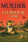 Murder on Clubhouse Lane - W.A. Withrow - 9798996369577