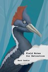 Field Notes for Extinction - Mark Caskie - 9798998588358