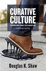 Curative Culture - Douglas K Shaw - 9798998678806