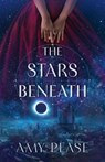 The Stars Beneath - Amy Pease - 9798998944413