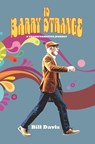 Is Barry Strange: A Transformative Journey - Bill Davis - 9798999061324