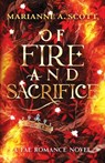 Of Fire and Sacrifice - Marianne A. Scott - 9798999101204