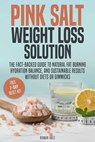 Pink Salt Weight Loss Solution - Rowan Vale - 9798999311665