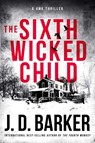 Barker, J: Sixth Wicked Child - J D Barker - 9798999350909