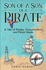 Son of a Son of a Pirate - Chris Harvey - 9798999393906