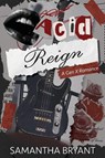 Acid Reign - Samantha J Bryant - 9798999413642