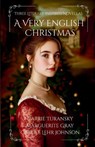 A Very English Christmas - Carrie Turansky ; Carole Lehr Johnson ; Marguerite Gray - 9798999525109