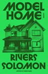 Model Home - Rivers Solomon - 9780374607135