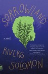 Sorrowland - Rivers Solomon - 9780374722807