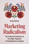 Marketing Radicalism - Virag Molnar - 9780691290379