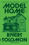 Model Home - Rivers Solomon - 9781250397591