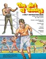 The Art of Boxing: A Self-Instruction Book - Tom Lotta - 9781478360384